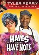 HAVE S & HAVE NOTS - DVD-TYLER PERRY COLLECTION Cheap